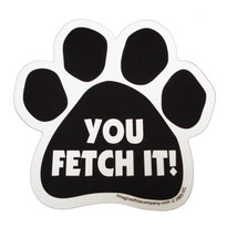 You Fetch It! Paw Magnet You Fetch It! Paw Magnet