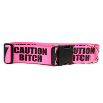 2 Inch - Caution Bitch Dog Collar 2 Inch - Caution Bitch Dog Collar