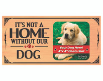 Its Not A Home Without A Dog Wood Sign Its Not A Home Without A Dog Wood Sign
