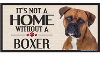 Its Not A Home Without A BOXER Wood Sign Its Not A Home Without A BOXER Wood Sign