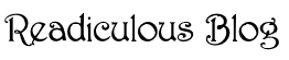 readiculousblog.png readiculousblog.png