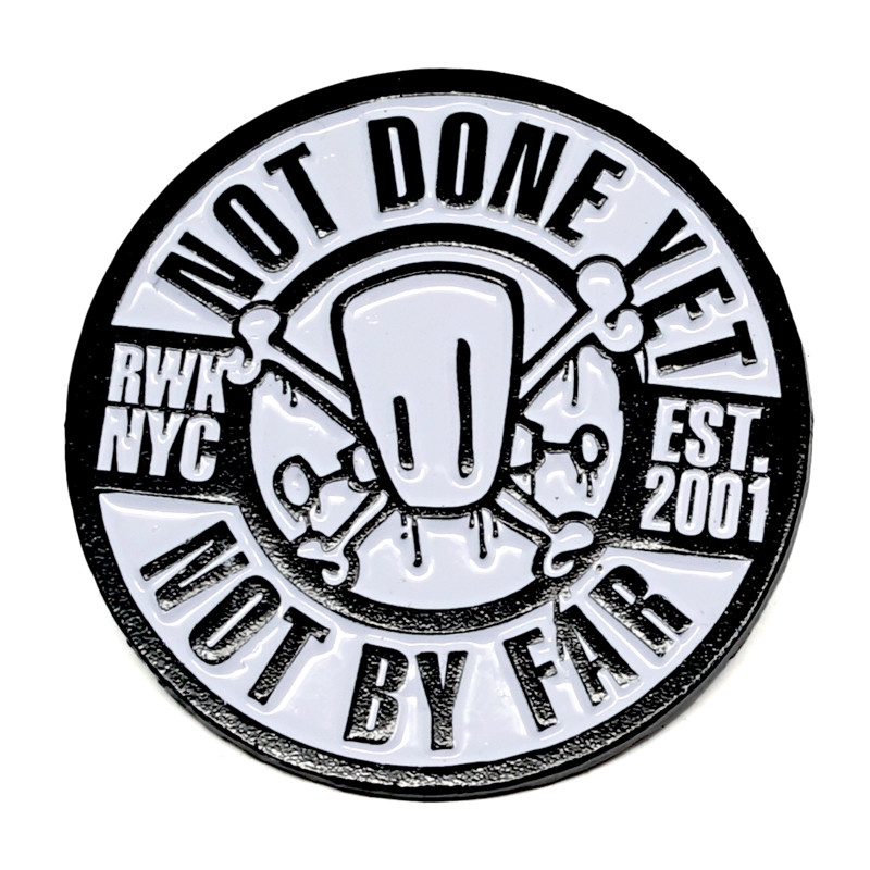 Not Done Yet, Not By Far Enamel Pin