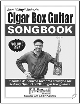 Ben Gitty's 3-string GDG Cigar Box Guitar Songbook - Volume 1 (Printed Version) Ben Gitty's 3-string GDG Cigar Box Guitar Songbook - Volume 1 (Printed Version)