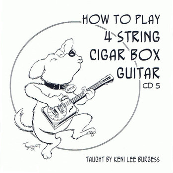 How to Play the 4-string Cigar Box Guitar - Video Lesson Pack from Keni Lee Burgess How to Play the 4-string Cigar Box Guitar - Video Lesson Pack from Keni Lee Burgess