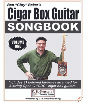 Ben Gitty's 3-string GDG Cigar Box Guitar Songbook - Volume 1 (E-Book Download Version) Ben Gitty's 3-string GDG Cigar Box Guitar Songbook - Volume 1 (E-Book Download Version)