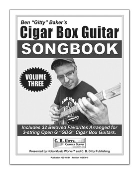 Ben Gitty's 3-string Cigar Box Guitar Songbook - Volume 3 - 32 more beloved songs (Printed Version) Ben Gitty's 3-string Cigar Box Guitar Songbook - Volume 3 - 32 more beloved songs (Printed Version)