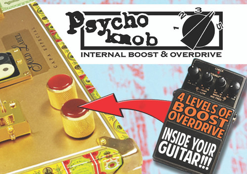 Psycho Knob Board - Internal Distortion/Boost/Overdrive for Guitar or Amp - now with pre-wired leads!