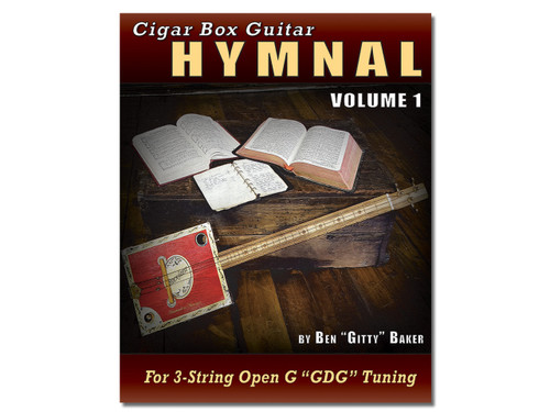 Cigar Box Guitar Hymnal Vol. 1 - 57 Classic Christian Hymns with Tablature for 3-string GDG