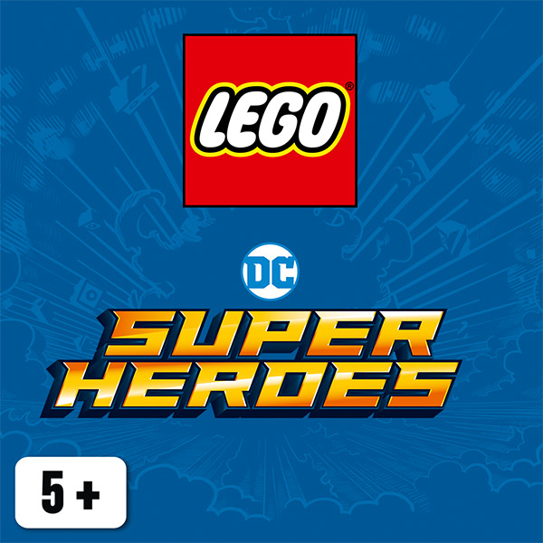 LEGO® DC Comics Super Heroes LEGO® DC Comics Super Heroes