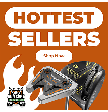 The HOTTEST Selling Our Cost Golf Deals! Clubs And MORE! Shop Now!