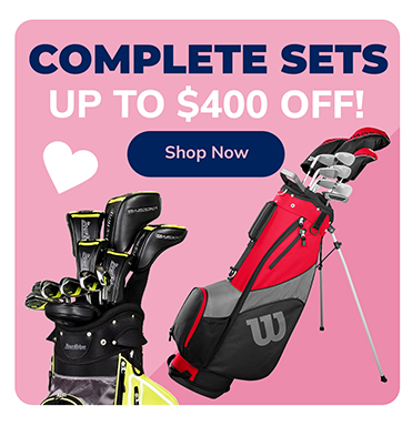 Complete/Package Sets - Save Up To $400!