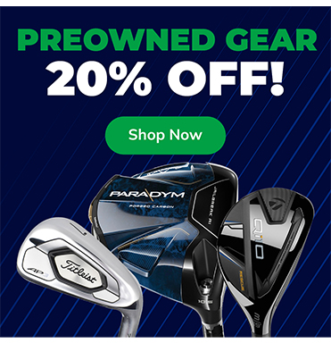20% Off Pre-Owned Clubs & Used Balls! Shop Now!