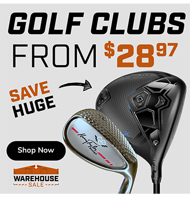 Warehouse Sale! Huge Our Cost Deals On Golf Clubs! Shop Now!