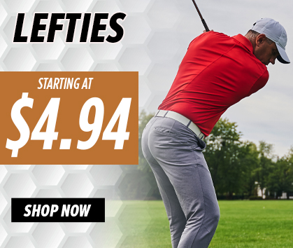 Our Cost Golf Clearance Sale! Lefties Golf Gear Starting At $4.96! Shop Now!