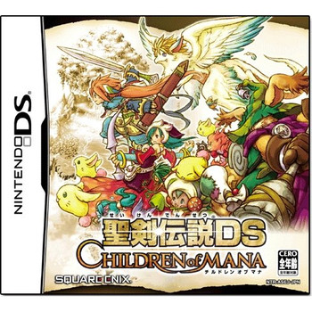 SEIKEN DENSETSU DS: CHILDREN OF MANA SEIKEN DENSETSU DS: CHILDREN OF MANA