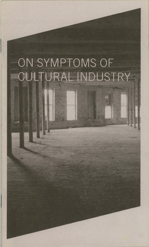 On Symptoms of Cultural Industry