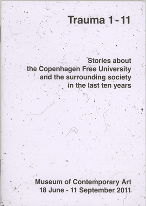 Trauma 1-11: Stories about the Copenhagen Free University