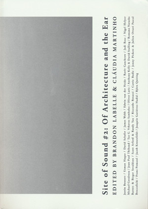 Site of Sound #2: Of Architecture and the Ear