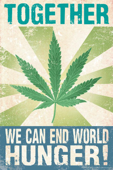 Together We Can End World Hunger! Pot Smoking Humor Mural Giant Poster 36x54 inch Together We Can End World Hunger! Pot Smoking Humor Mural Giant Poster 36x54 inch