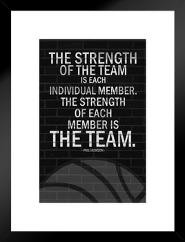 The Strength Of The Team Is Each Individual Member Phil Jackson Matted Framed Wall Art Print 20x26 inch The Strength Of The Team Is Each Individual Member Phil Jackson Matted Framed Wall Art Print 20x26 inch