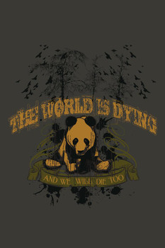 Laminated The World is Dying and We Will Die Too Art Print Sign Poster 12x18 inch Laminated The World is Dying and We Will Die Too Art Print Sign Poster 12x18 inch