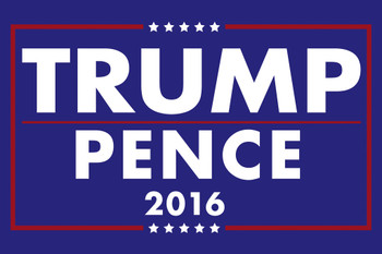 Donald Trump Mike Pence President 2016 Campaign Poster 12x18 inch Donald Trump Mike Pence President 2016 Campaign Poster 12x18 inch