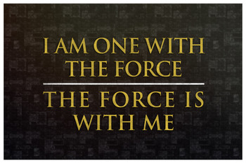 I Am One With The Force The Force Is With Me Movie Poster 18x12 inch I Am One With The Force The Force Is With Me Movie Poster 18x12 inch