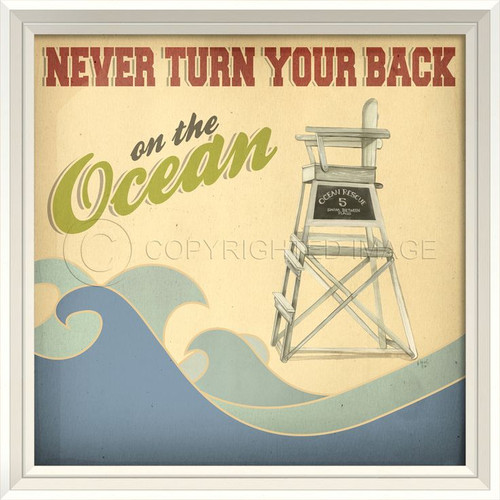 Never Turn Your Back on the Ocean - Framed Beach Art