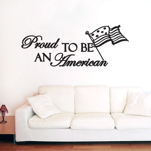Proud To Be An American Wall Decals and Wall Decals