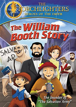 Torchlighters (Ep. 9) The William Booth Story Torchlighters (Ep. 9) The William Booth Story