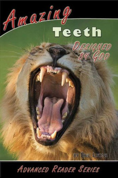 Amazing Teeth (Designed by God) Amazing Teeth (Designed by God)