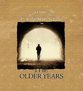 The Older Years (Lifetime of Promises) The Older Years (Lifetime of Promises)
