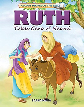 Ruth Takes Care of Naomi - Famous People of the Bible Board Book Ruth Takes Care of Naomi - Famous People of the Bible Board Book