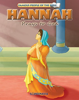 Hannah Prays to God - Famous People of the Bible Board Book Hannah Prays to God - Famous People of the Bible Board Book
