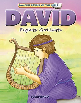 David Fights Goliath - Famous People of the Bible Board Book David Fights Goliath - Famous People of the Bible Board Book