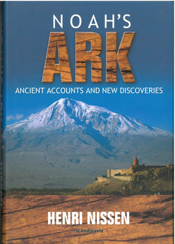 Noah's Ark: Ancient Accounts and New Discoveries (2nd Edition) Noah's Ark: Ancient Accounts and New Discoveries (2nd Edition)