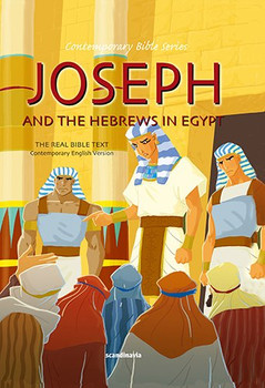 Joseph and the Hebrews in Egypt CEV Word-for-Word Joseph and the Hebrews in Egypt CEV Word-for-Word