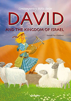 David and the Kingdom of Israel (Retold story) David and the Kingdom of Israel (Retold story)