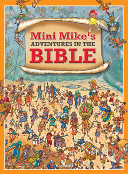 Mini Mike's Adventures in the Bible Mini Mike's Adventures in the Bible