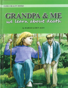 Grandpa & Me: We Learn About Death Grandpa & Me: We Learn About Death