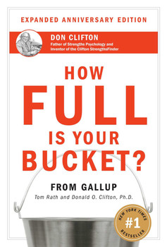 How Full is Your Bucket? (Expanded Anniversary Edition) How Full is Your Bucket? (Expanded Anniversary Edition)