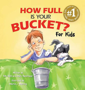 How Full is Your Bucket? (For Kids) How Full is Your Bucket? (For Kids)