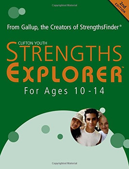 StrengthsExplorer For Ages 10 to 14 StrengthsExplorer For Ages 10 to 14