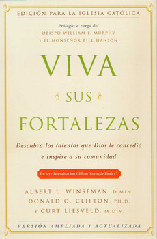 Viva Sus Fortalezas - Edicion Catolica (Version Ampliada y Actualizada) Viva Sus Fortalezas - Edicion Catolica (Version Ampliada y Actualizada)