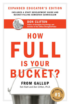 How Full is Your Bucket? (Educator's Edition) How Full is Your Bucket? (Educator's Edition)