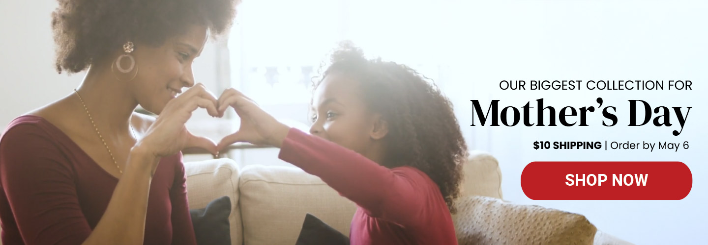 Our Biggest Collection for Mother's Day