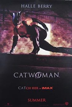 CATWOMAN (DOUBLE SIDED Advance IMAX) (2004) ORIGINAL CINEMA POSTER CATWOMAN (DOUBLE SIDED Advance IMAX) (2004) ORIGINAL CINEMA POSTER