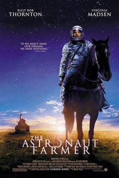 THE ASTRONAUT FARMER (Double Sided Regular) ORIGINAL CINEMA POSTER THE ASTRONAUT FARMER (Double Sided Regular) ORIGINAL CINEMA POSTER