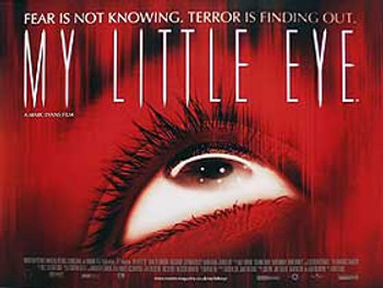 MY LITTLE EYE (Single Sided) ORIGINAL CINEMA POSTER MY LITTLE EYE (Single Sided) ORIGINAL CINEMA POSTER