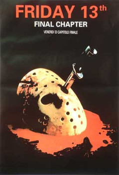 FRIDAY 13TH - THE FINAL CHAPTER (Single Sided Italian Reprint) REPRINT POSTER FRIDAY 13TH - THE FINAL CHAPTER (Single Sided Italian Reprint) REPRINT POSTER